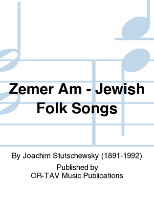 Zemer Am - Jewish Folk Songs