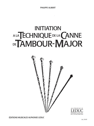 Initiation A La Technique De La Canne De Tambour-majeure (percussion