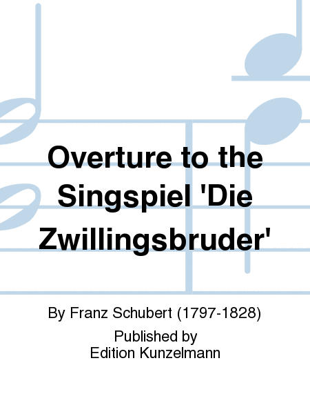 Overture to the Singspiel 'Die Zwillingsbruder'