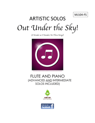 Book cover for Out Under the Sky! (Both ADVANCED and INTERMEDIATE flute versions included)