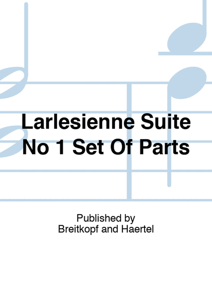 Larlesienne Suite No 1 Set Of Parts