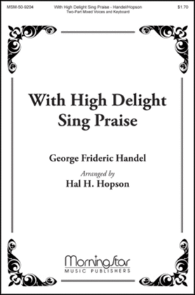 Book cover for With High Delight Sing Praise