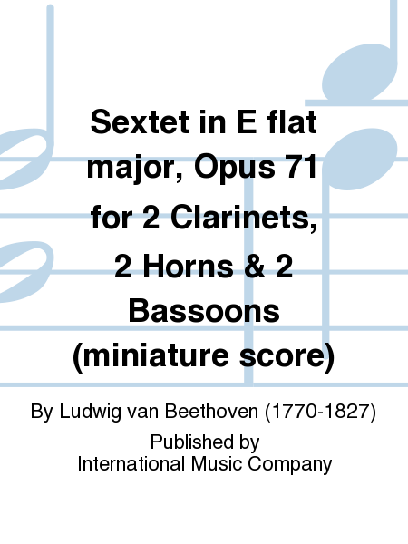 Sextet in E flat major, Op. 71 for 2 Clarinets, 2 Horns and 2