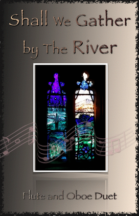 Book cover for Shall We Gather at The River, Gospel Hymn for Flute and Oboe Duet