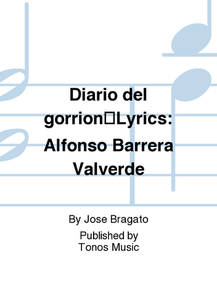 Diario del gorrionLyrics: Alfonso Barrera Valverde