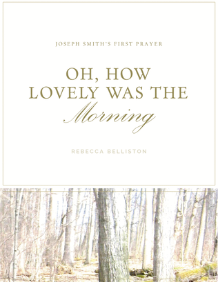 Book cover for Oh, How Lovely Was the Morning/Joseph Smith's First Prayer