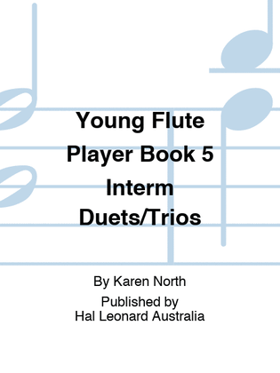 Young Flute Player Book 5 Intermediate Duets & Trios