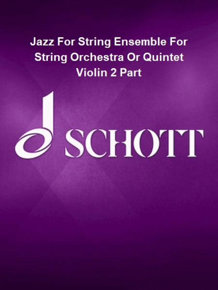 Jazz For String Ensemble For String Orchestra Or Quintet Violin 2 Part