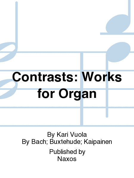 Contrasts: Works for Organ