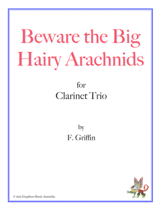 Book cover for Beware the Big Hairy Arachnids for Clarinet Trio
