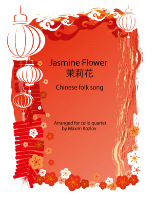 Jasmine Flower Mo li hua 茉莉花 for cello quartet (4 cellos)