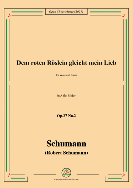 Schumann-Dem roten Roslein gleicht mein Lieb,Op.27 No.2,in A flat Major,for Voice and Piano