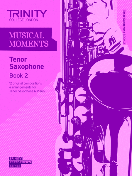 Musical Moments Tenor Saxophone book 2 (accompanied repertoire)