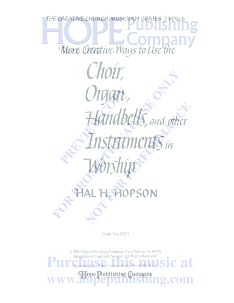 More Creative Ways to Use the Choir, Organ, Handbells and Other Instruments (Vol