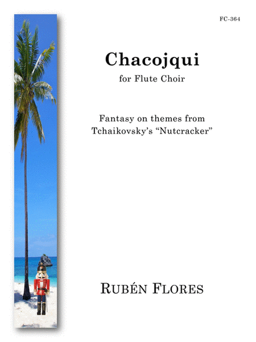 Chacojqui (Fantasy on Nutcracker) for Flute Choir