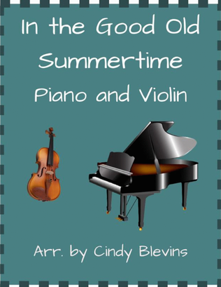 In the Good Old Summertime, for Piano and Violin