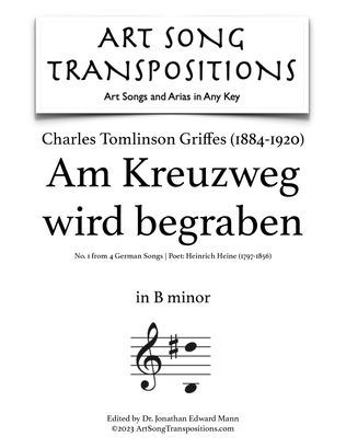 GRIFFES: Am Kreuzweg wird begraben (transposed to B minor)