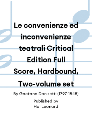 Le convenienze ed inconvenienze teatrali Critical Edition Full Score, Hardbound, Two-volume set