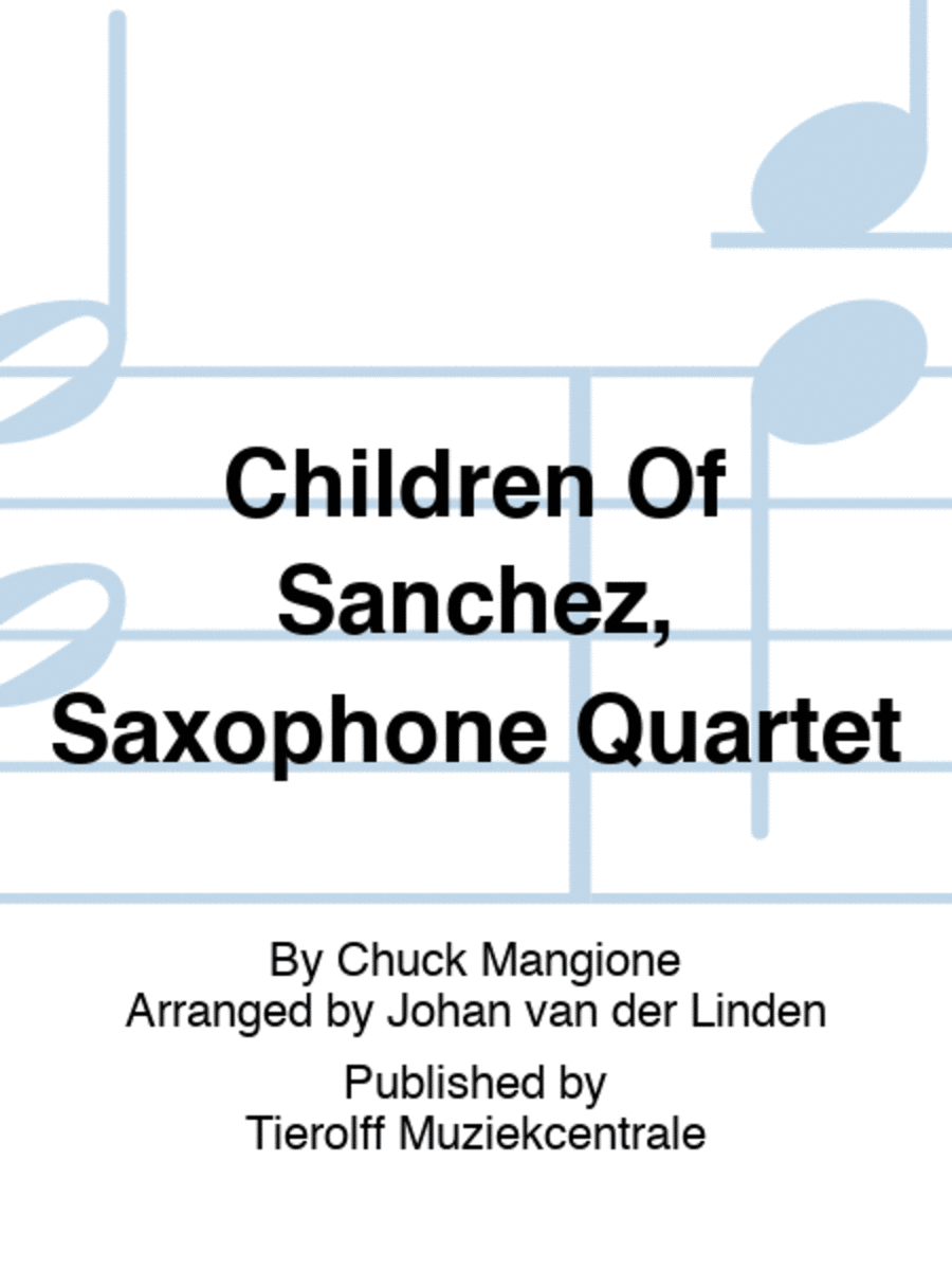 Children Of Sanchez, Saxophone Quartet Saxophone Quartet scores gallery preview page 1