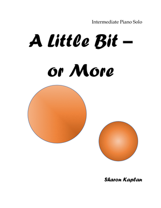 A Little Bit - or More