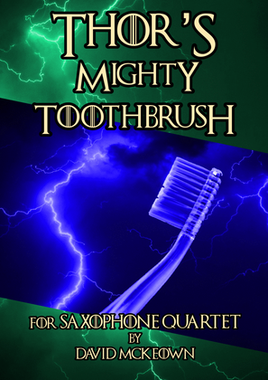 Book cover for Thor's Mighty Toothbrush, rock concert piece for Saxophone Quartet AAAT