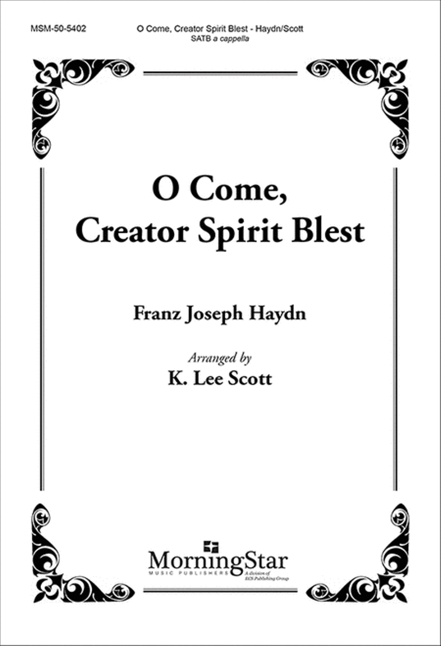 O Come, Creator Spirit Blest by K. Lee Scott 4-Part - Sheet Music