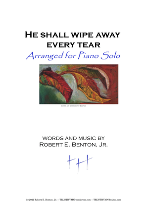 He shall wipe away every tear (arranged for Piano Solo)