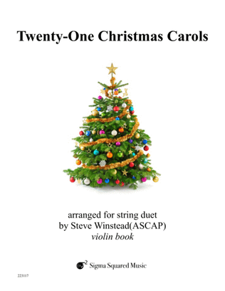 Twenty-One Christmas Carols for Violin Duet