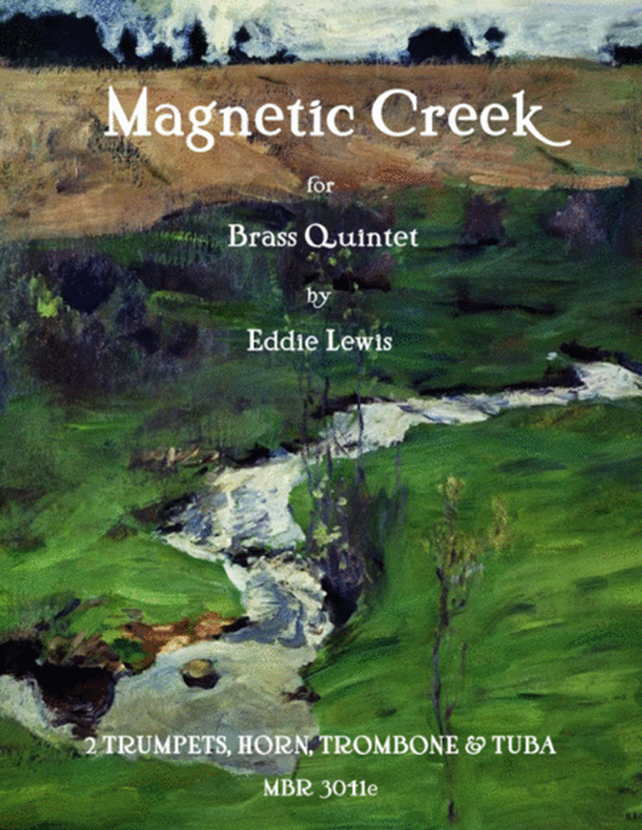 Magnetic Creek for Brass Quintet by Eddie Lewis image number null