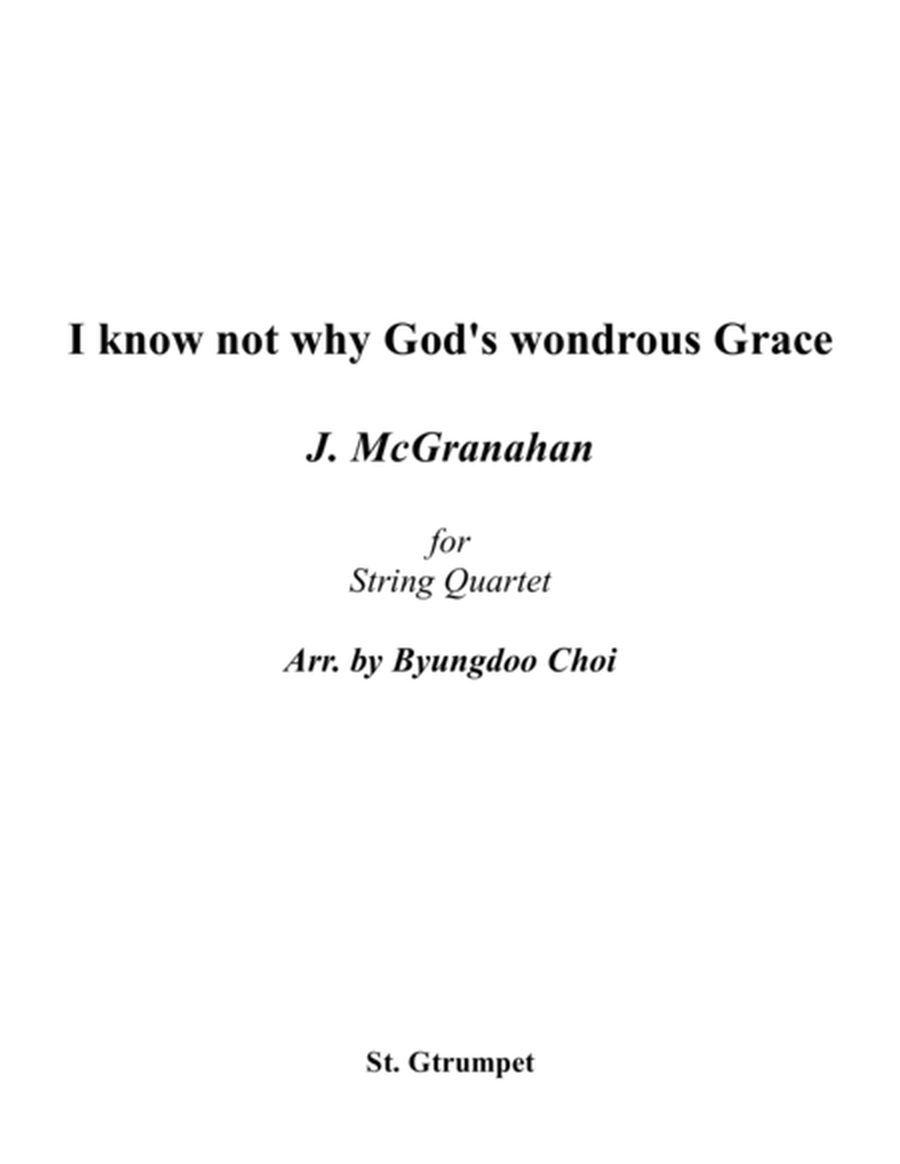 I know not why God's wondrous Grace for String Quartet