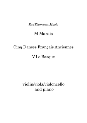 Marais: Cinq Danses Français Anciennes (Five Old French Dances) V. Le Basque - vln/vla/vc/piano