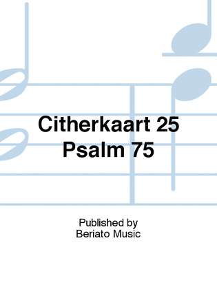 Citherkaart 25 Psalm 75