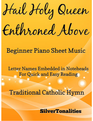 Hail Holy Queen Enthroned Above Beginner Piano Sheet Music