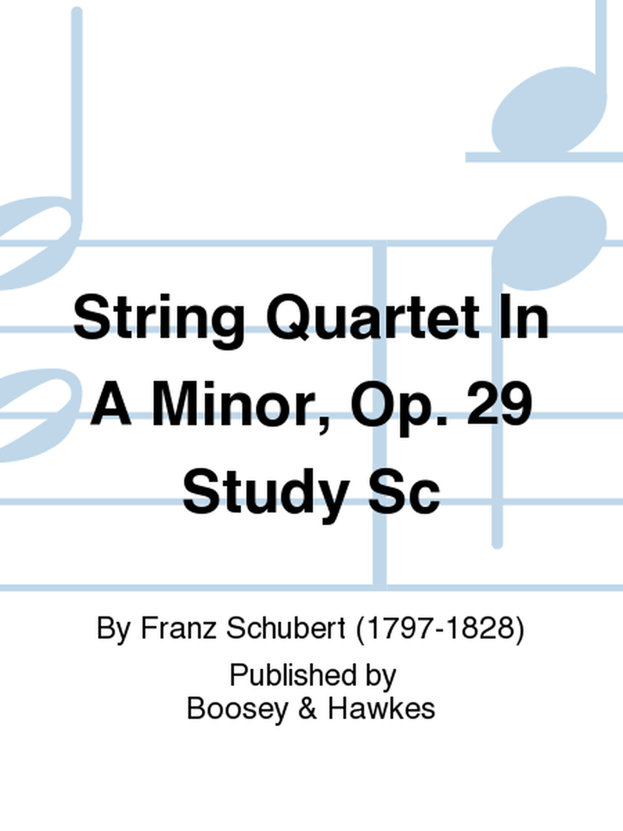 String Quartet In A Minor, Op. 29 Study Sc