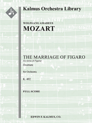 The Marraige of Figaro, K. 492: Overture (Le Nozze di Figaro)