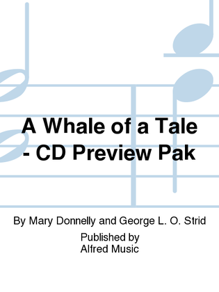 A Whale of a Tale - CD Preview Pak