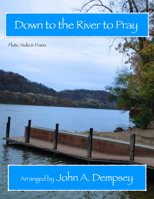 Book cover for Down to the River to Pray (Trio for Flute, Viola and Piano)