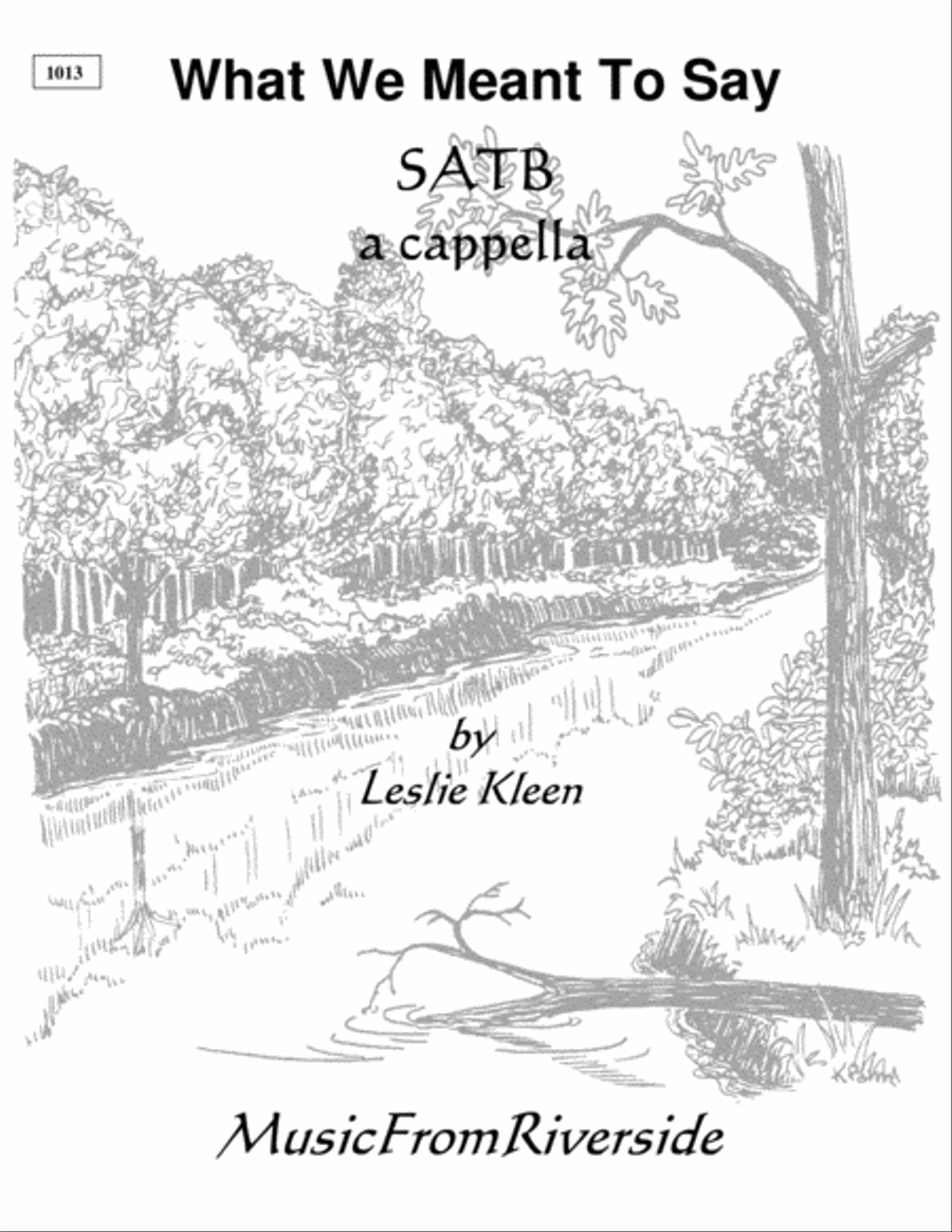 What We Meant To Say for SATB a cappella 4-Part scores gallery preview page 1