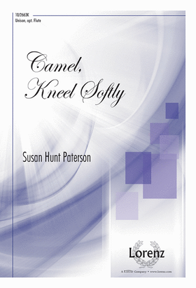 Book cover for Camel, Kneel Softly