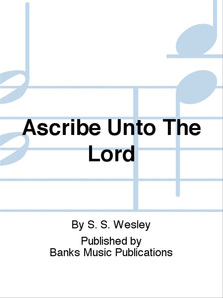 Ascribe Unto The Lord Ascribe Unto The Lord 4-Part scores gallery preview page 1