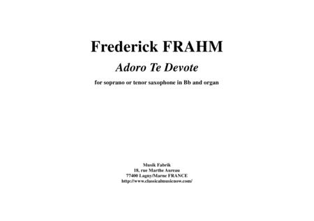 Frederick Frahm: Adoro Te Devote for Bb soprano or tenor saxophone and organ