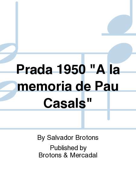 Prada 1950 "A la memoria de Pau Casals"