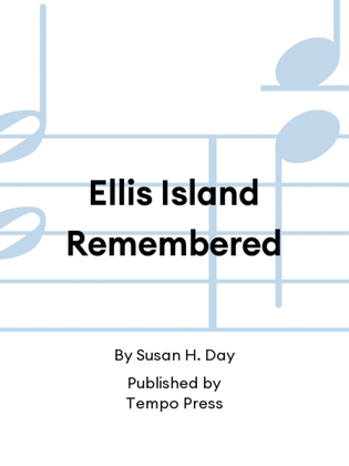 Ellis Island Remembered