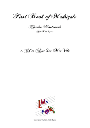 Book cover for Monteverdi First Book of Madrigals - No 1 Ch'io ami La Mia Vita