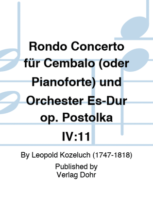 Book cover for Rondo Concerto für Cembalo (oder Pianoforte) und Orchester Es-Dur op. Postolka IV:11