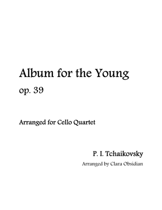 Book cover for The Complete Album for the Young, Op. 39 for Cello Quartet