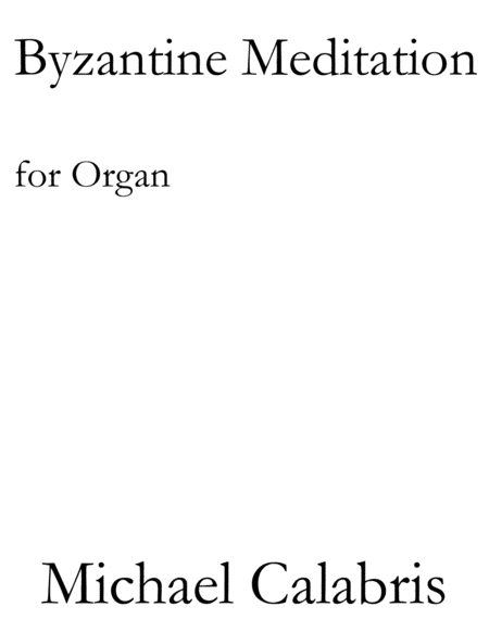 Byzantine Meditation (for Organ) Organ Solo - Digital Sheet Music