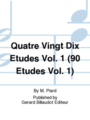 Book cover for Quatre Vingt Dix Etudes Vol. 1