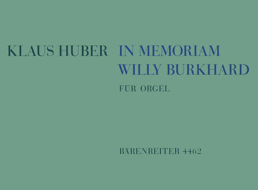 In memoriam Willy Burkhard (1965) by Klaus Huber Organ - Sheet Music
