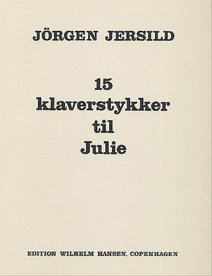 Jorgen Jersild: 15 Piano Pieces For Julie Piano Solo scores gallery preview page 1